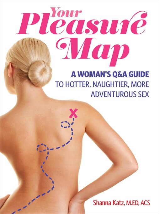 Title details for Your Pleasure Map by Shanna Katz - Available
